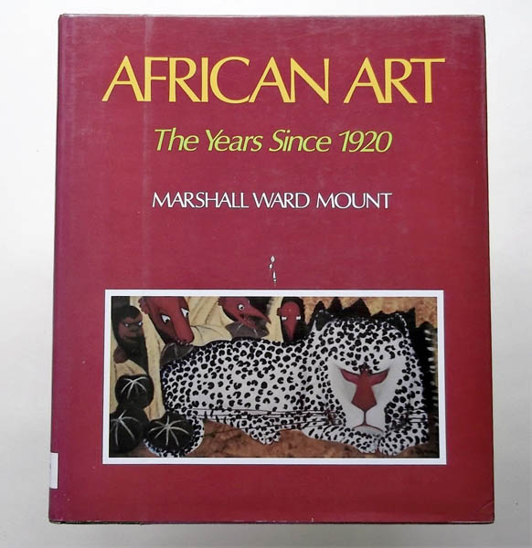 Книга African Art - The Years Since 1920, MARSHALL WARD MOUNT